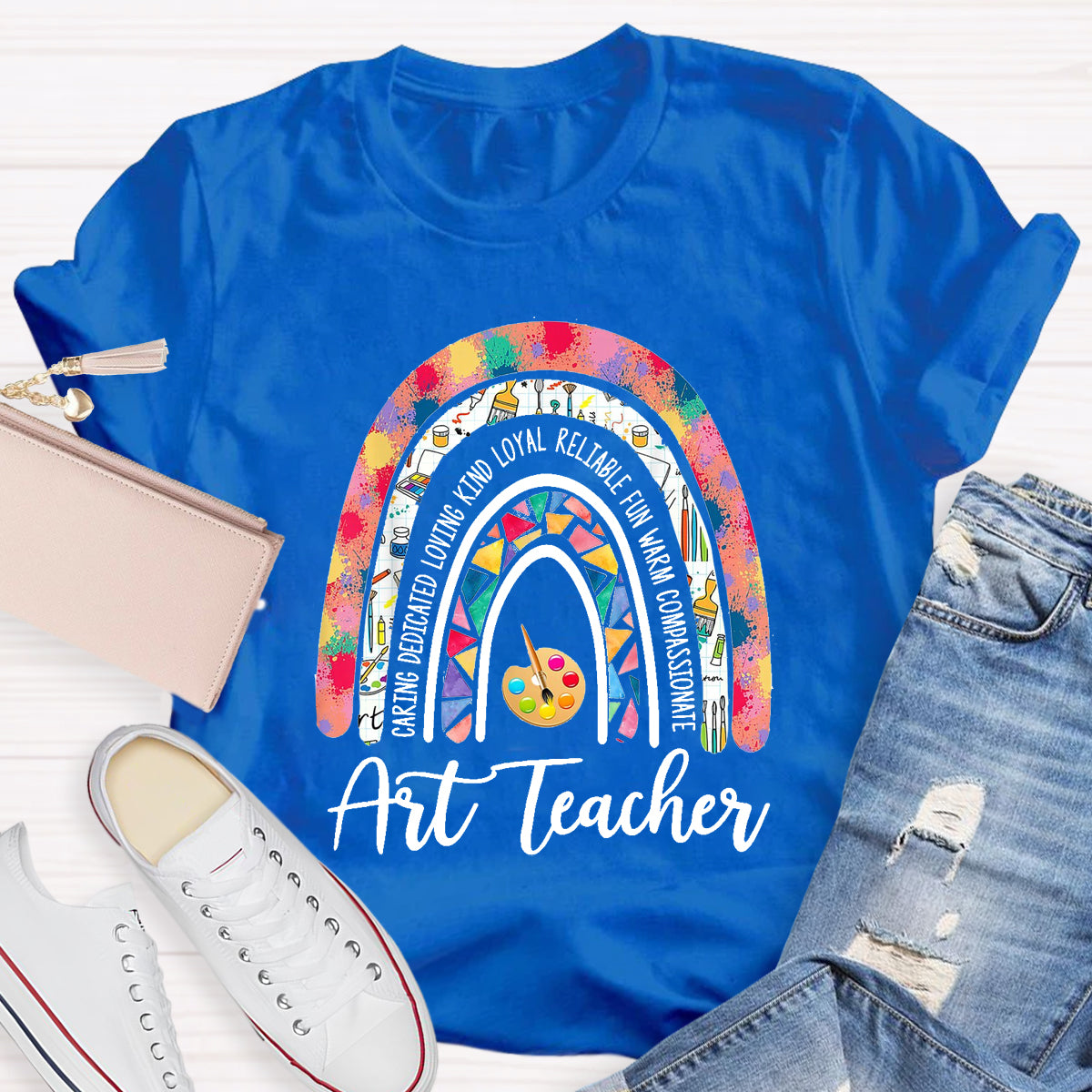 Art Teacher Caring Dedicated Loving Kind Loyal Reliable Fun Warm Compassionate T-Shirt