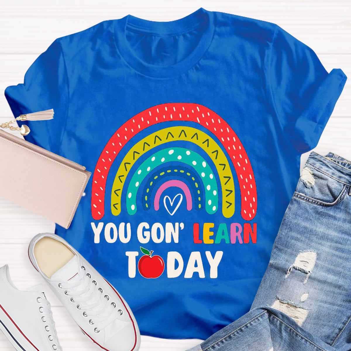 You Gon Learn Today Teacher T-Shirt