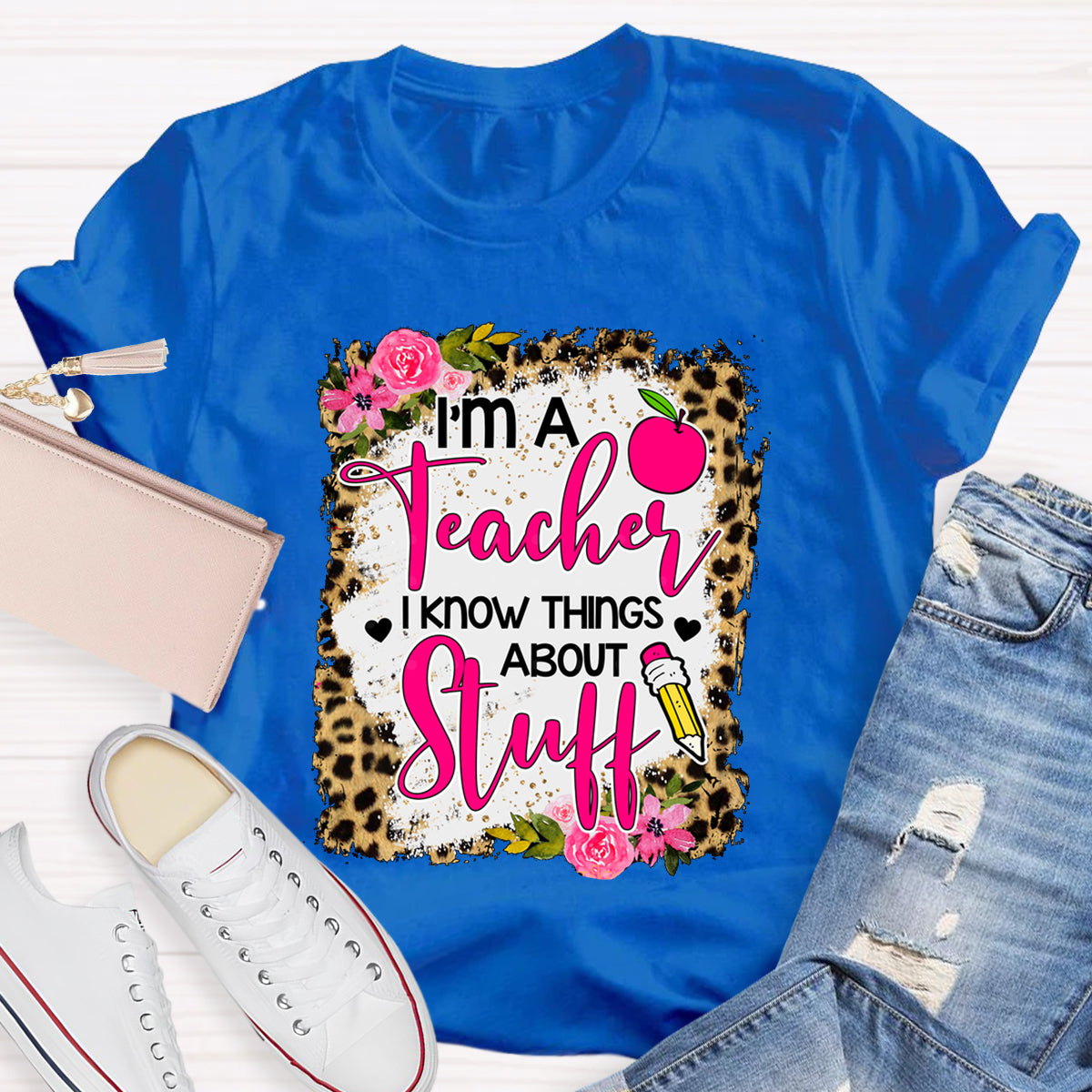 I'm A Teacher I Know Things About Stuff  Leopard Apple T-Shirt