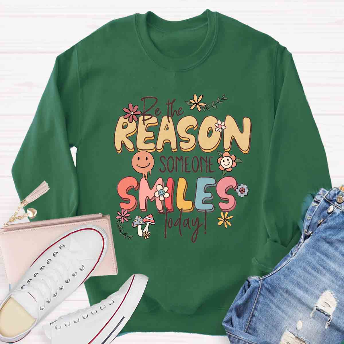 Be The Reason Someone Smiles Today Fall Vibes Sweatshirt