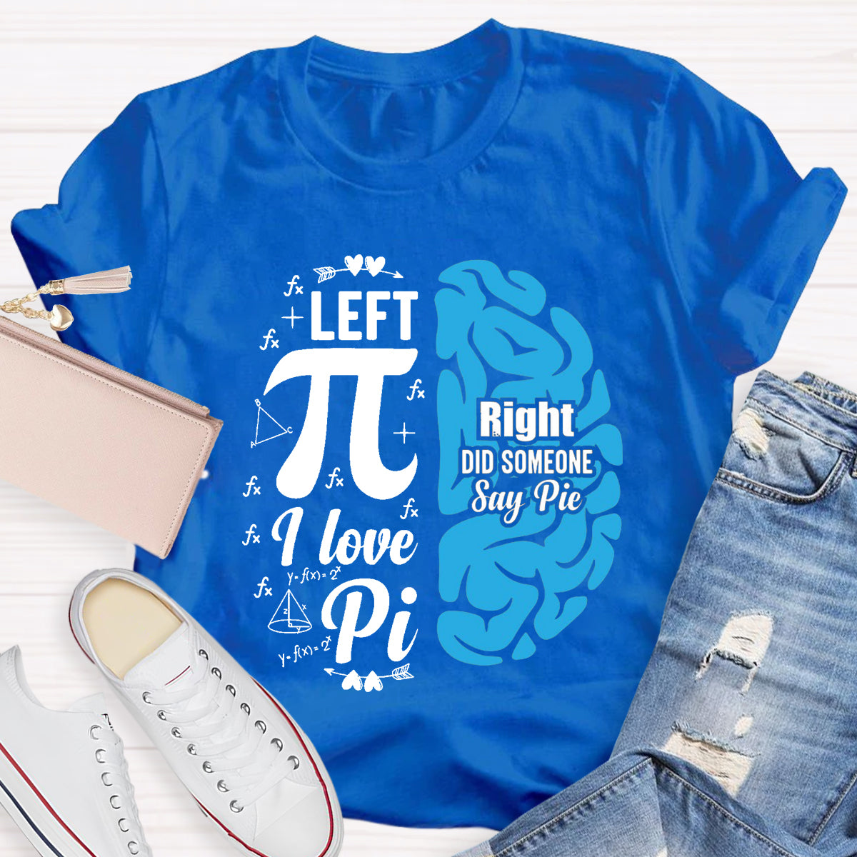 Right Did Someone Pi Teacher T-Shirt