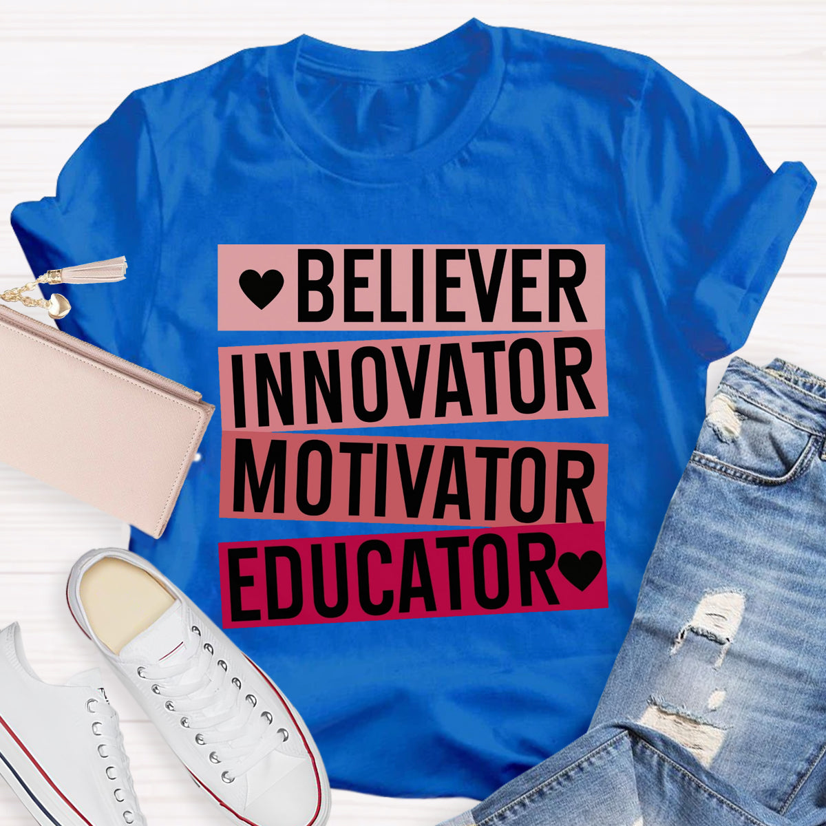 Believer Motivator Innovator Educator Motivational Quotes T-Shirt