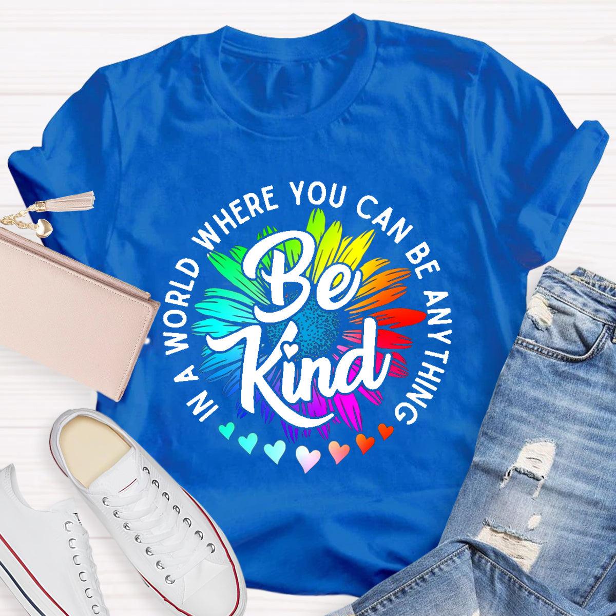 Choose Kindness In A World Where You Can Be Anything Be Kind T-Shirt