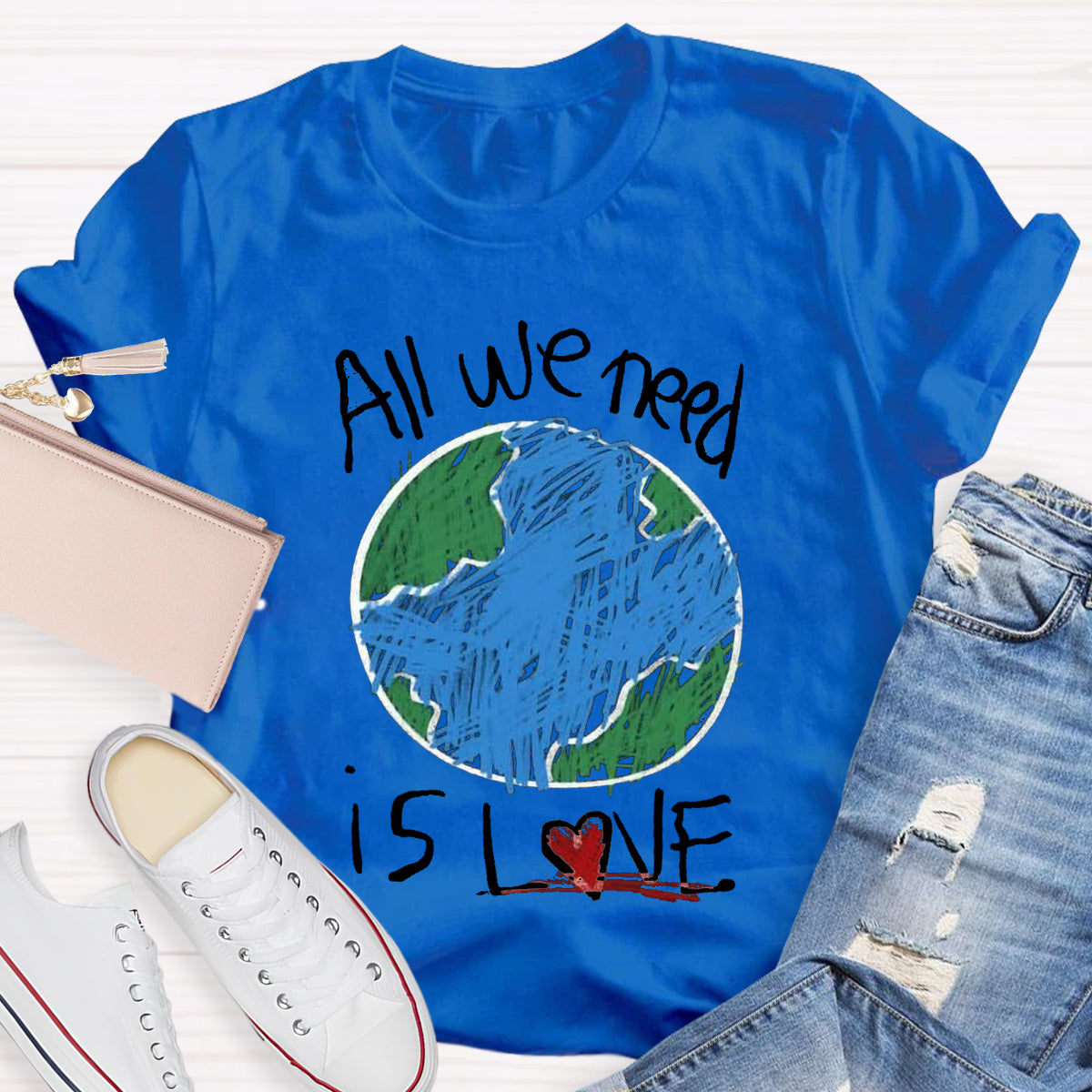 All We Need Is Love Teacher T-Shirt