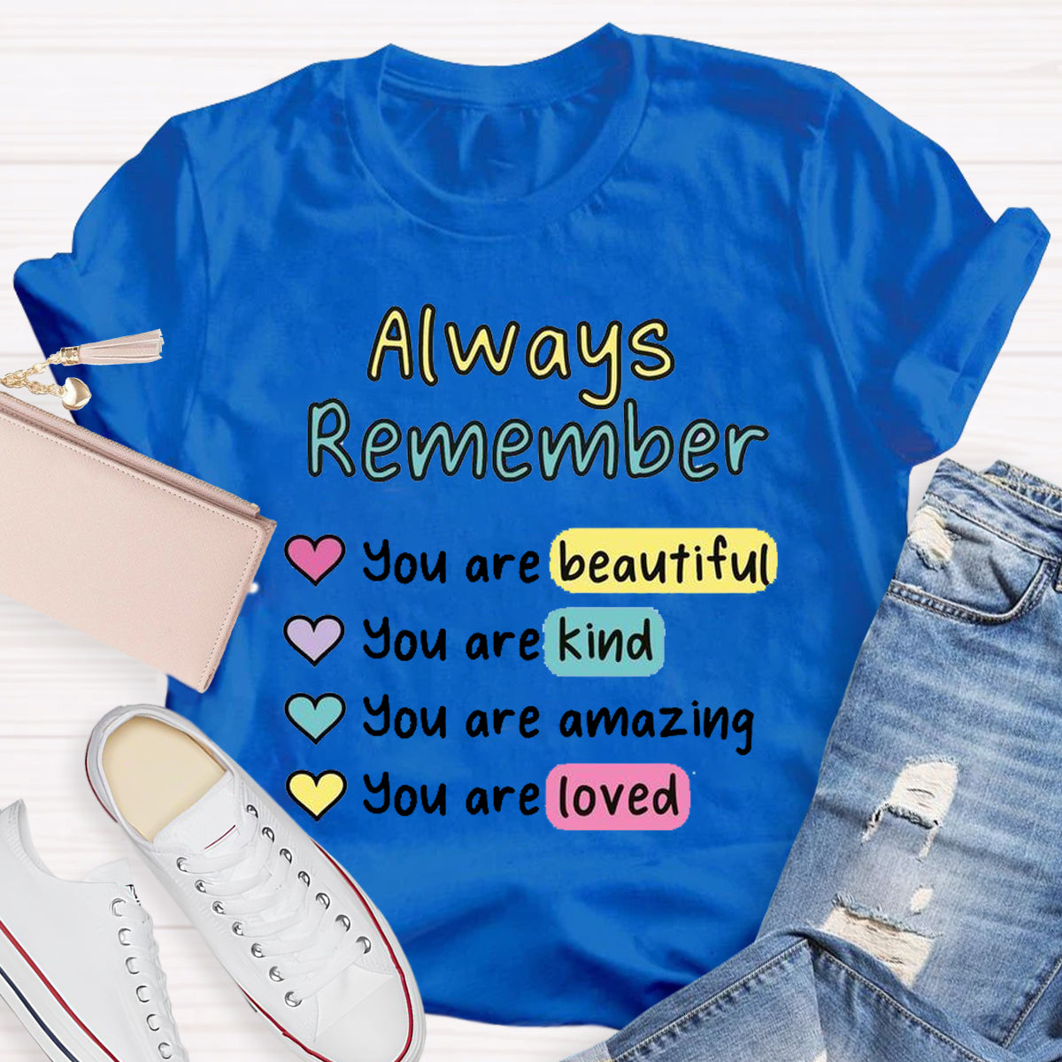 Always Remember You Are Beautiful T-Shirt