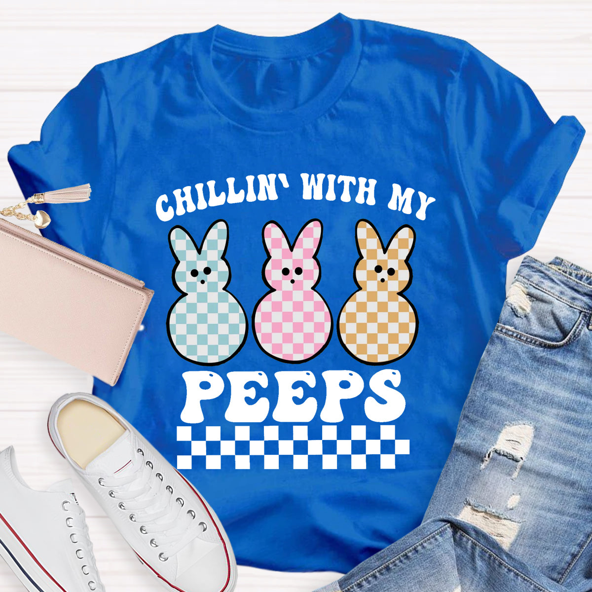 Chillin' With My Peeps T-Shirt