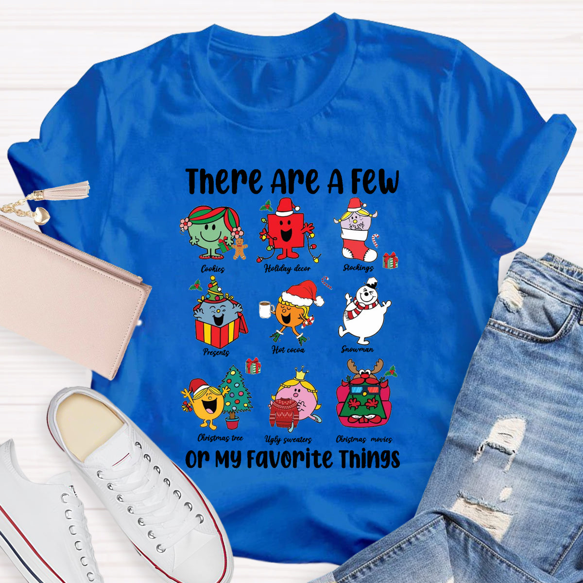 There Are A Few Of My Favorite Things Teacher T-Shirt