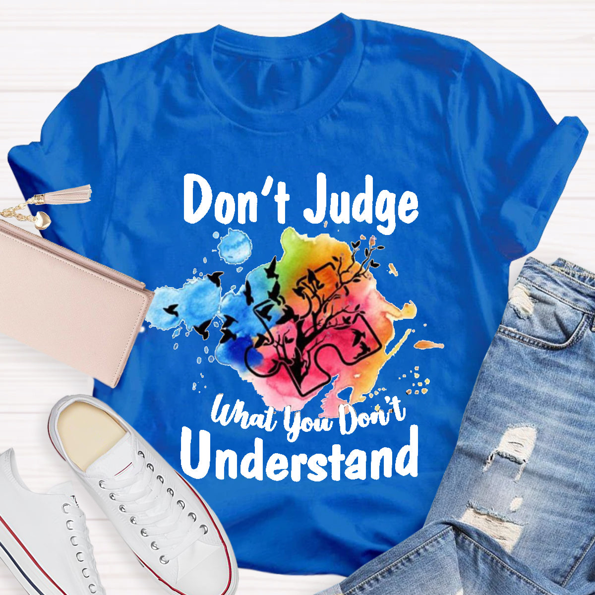 Don't Judge What You Don't Understand Teacher T-Shirt