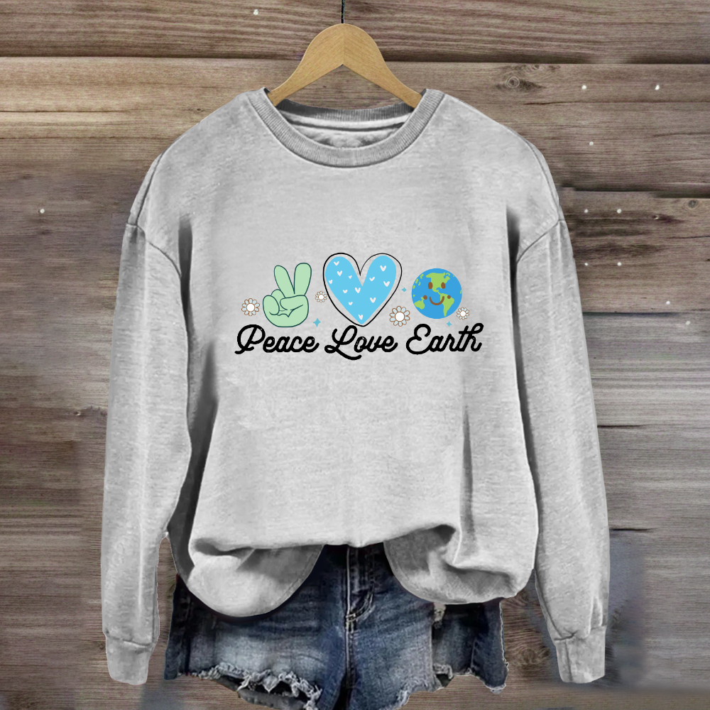Peace Love Earth Sweatshirt
