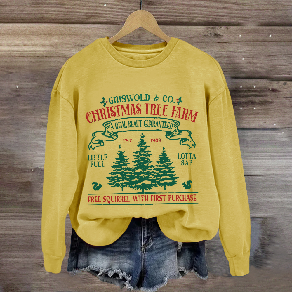 Christmas Tree Farm A Real Beauty Guaranteed Squirrel Sweatshirt