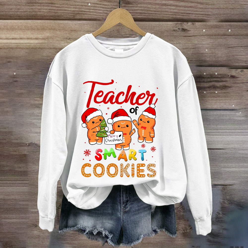 Teacher of Smart Cookies  Sweatshirt