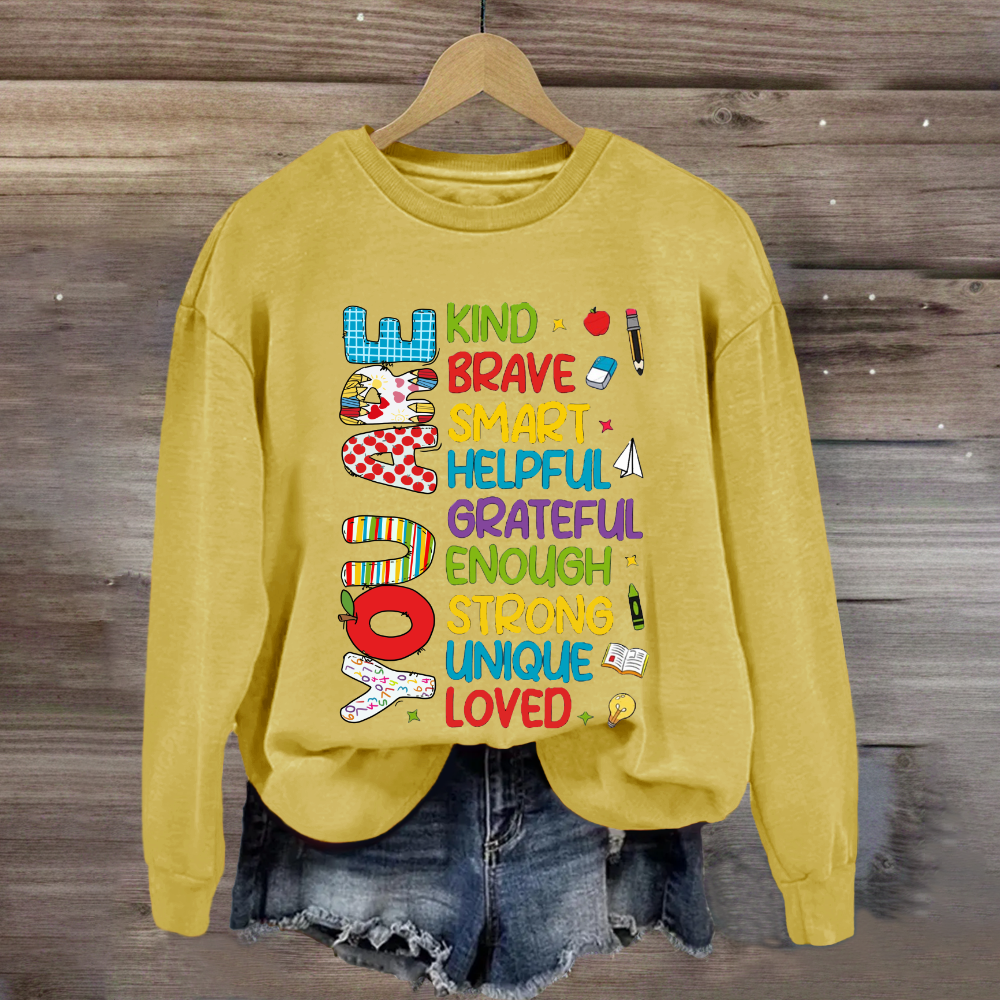 You Are Kind Brave Smart Helpful Sweatshirt