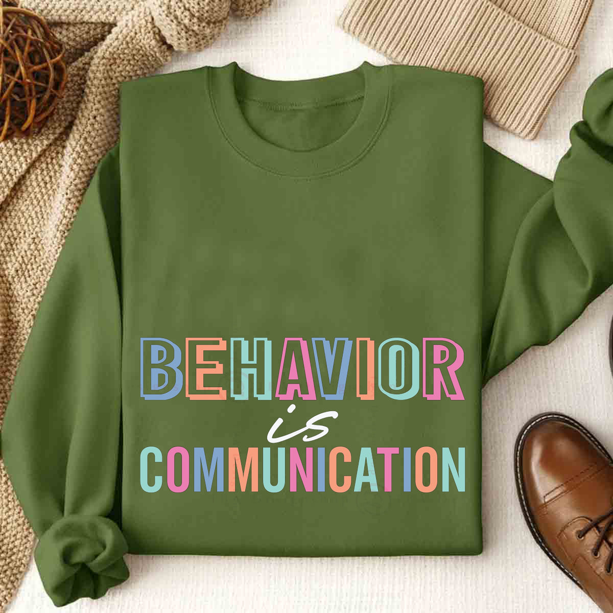 Behavior Is Communication Sweatshirt