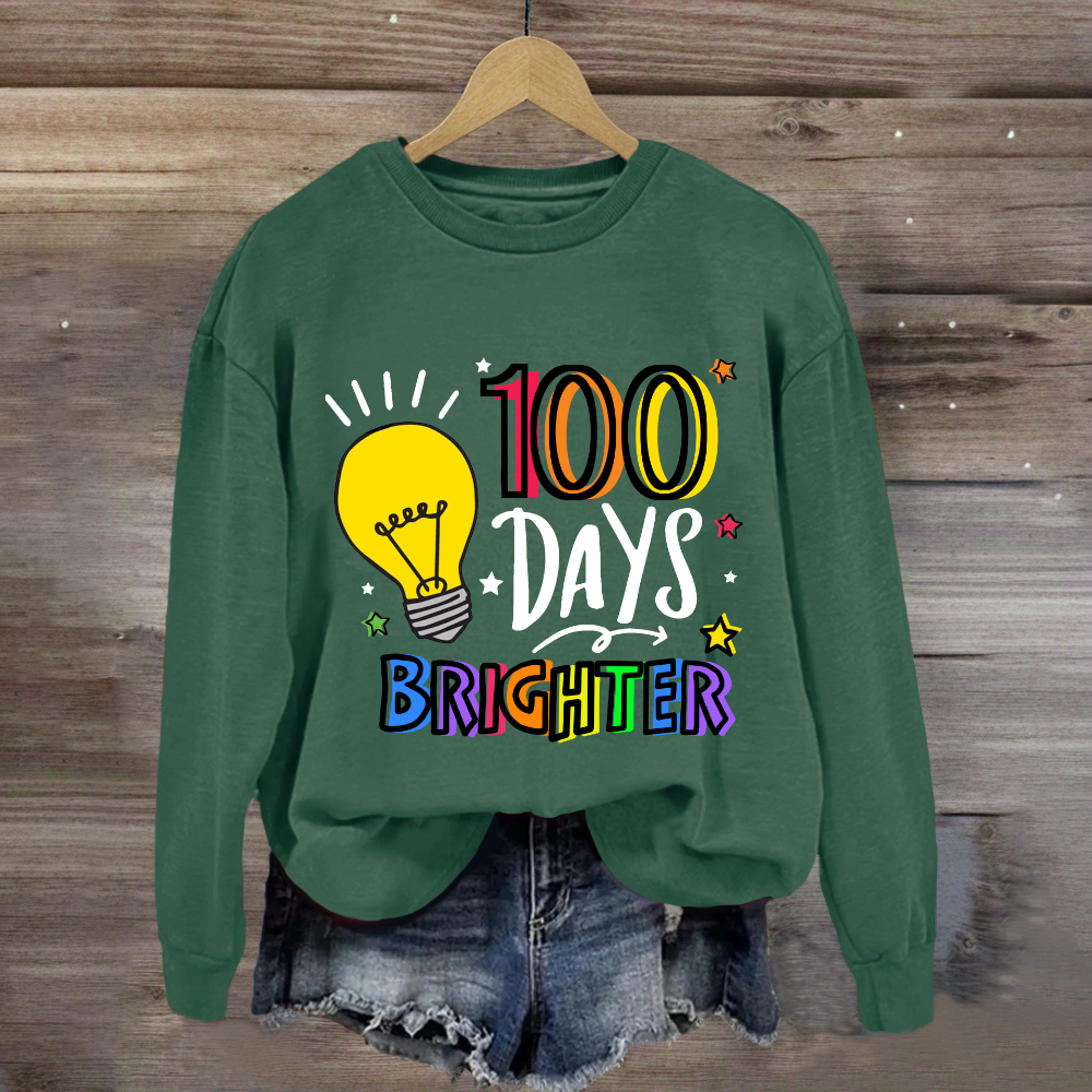 100 Days Brighter Sweatshirt