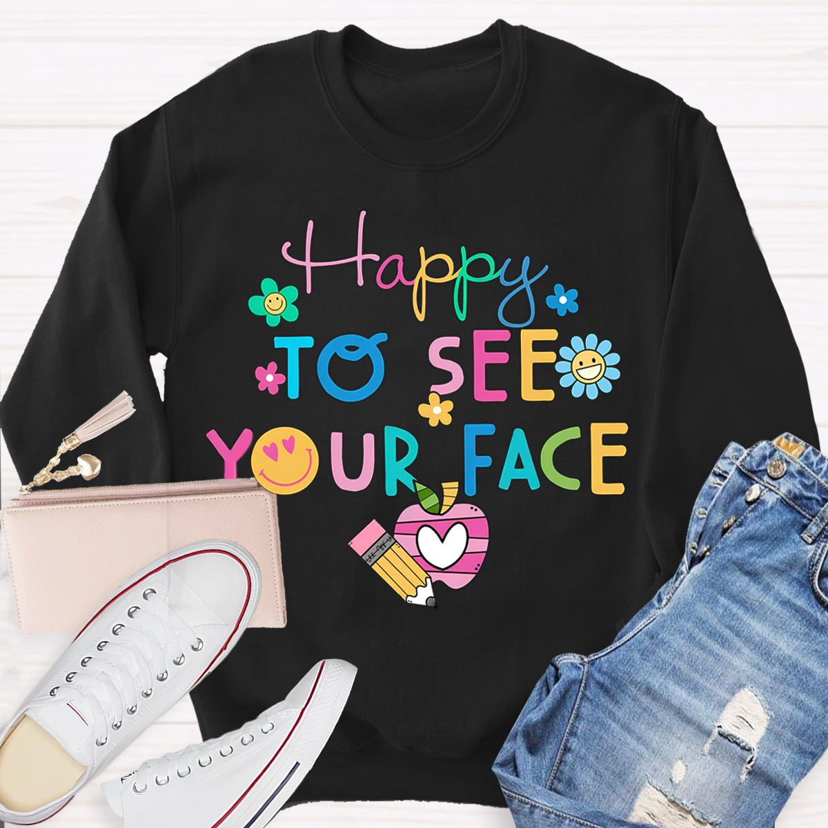 Back To School Happy To See Your Face Sweatshirt