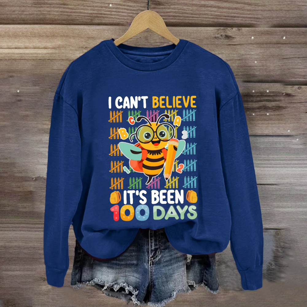 I Can't Believe It'S Been 100 Days Bee Teacher Sweatshirt