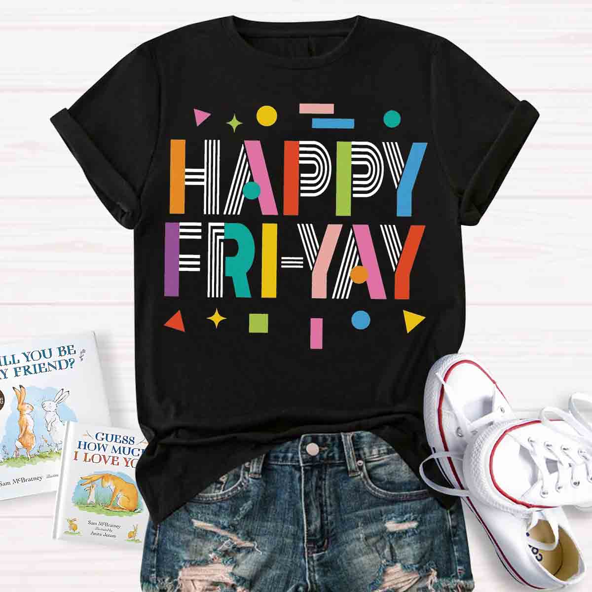 Happy Fri-yay T-shirt