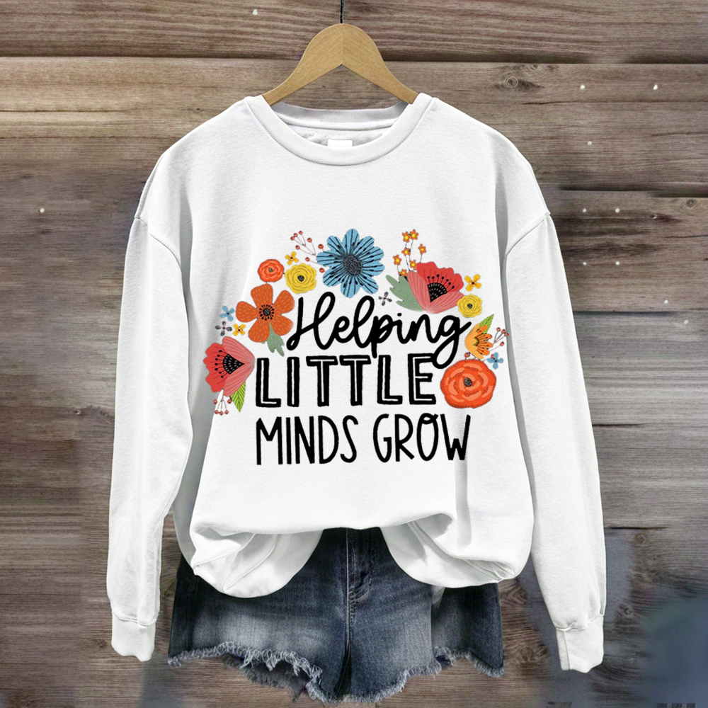 Helping Little Minds Grow Floral Sweatshirt