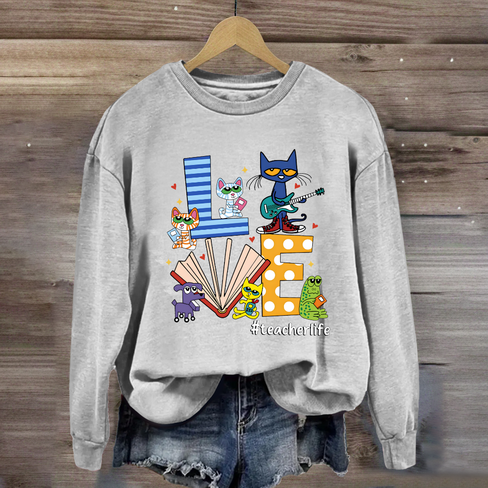 Pete the Cat Love Teacherlife Sweatshirt