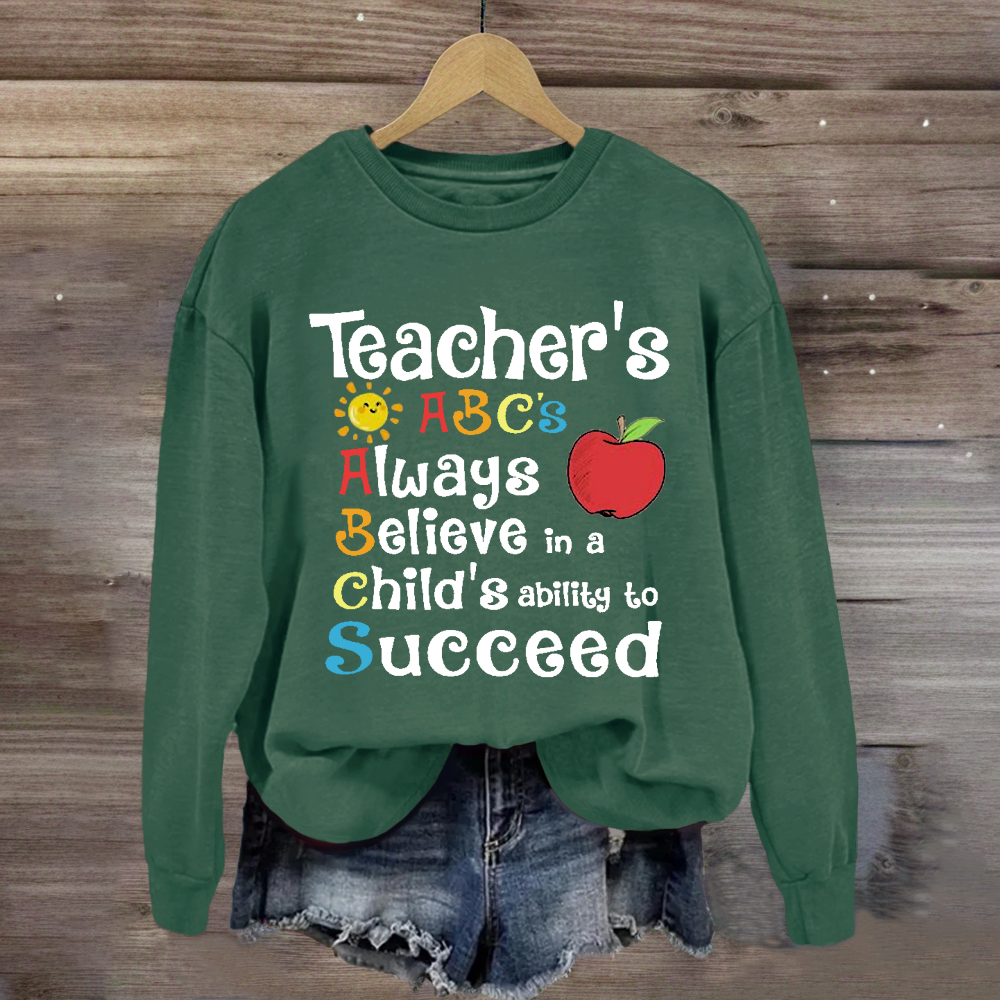 Teacher's ABCs Always Believe Success Sweatshirt