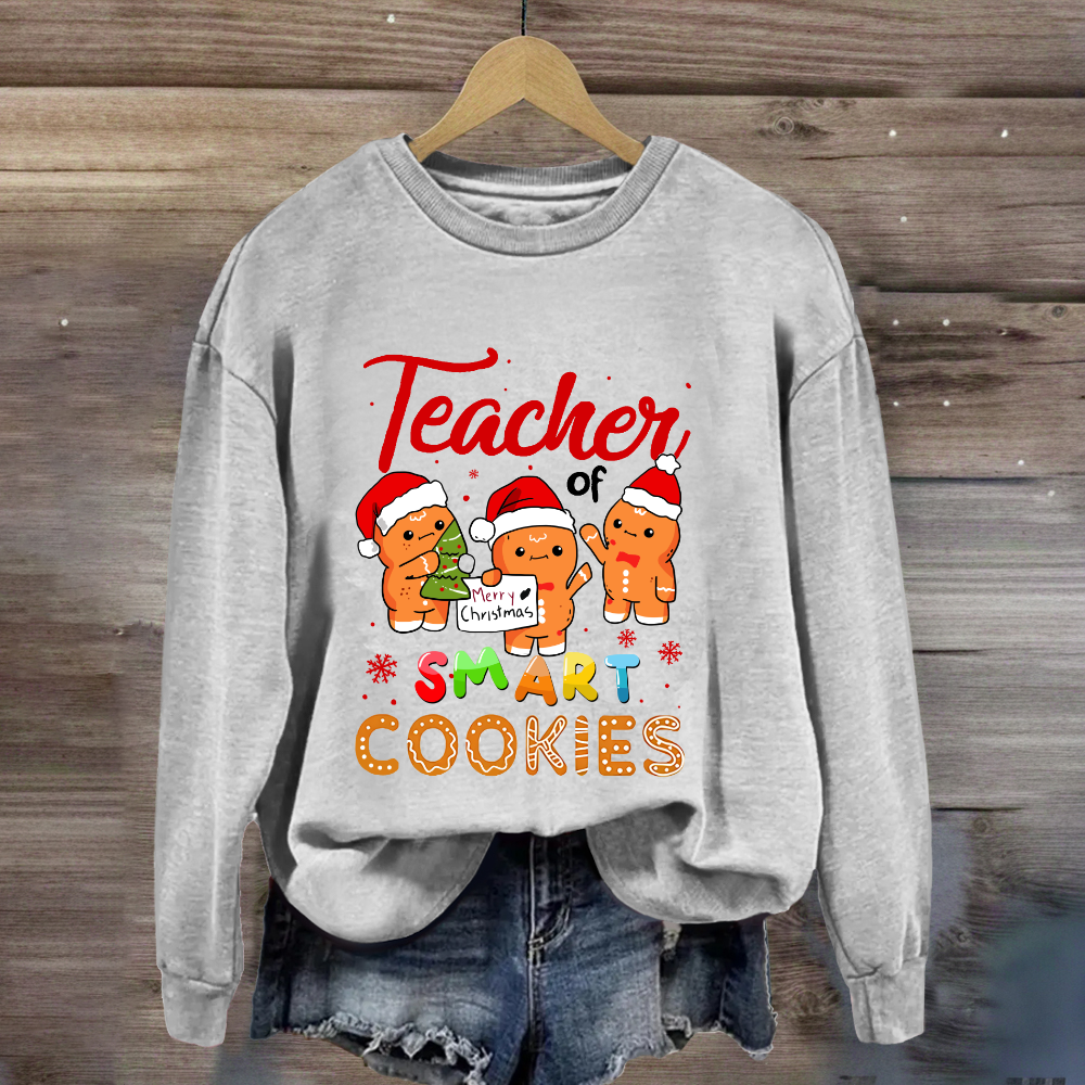 Teacher of Smart Cookies  Sweatshirt