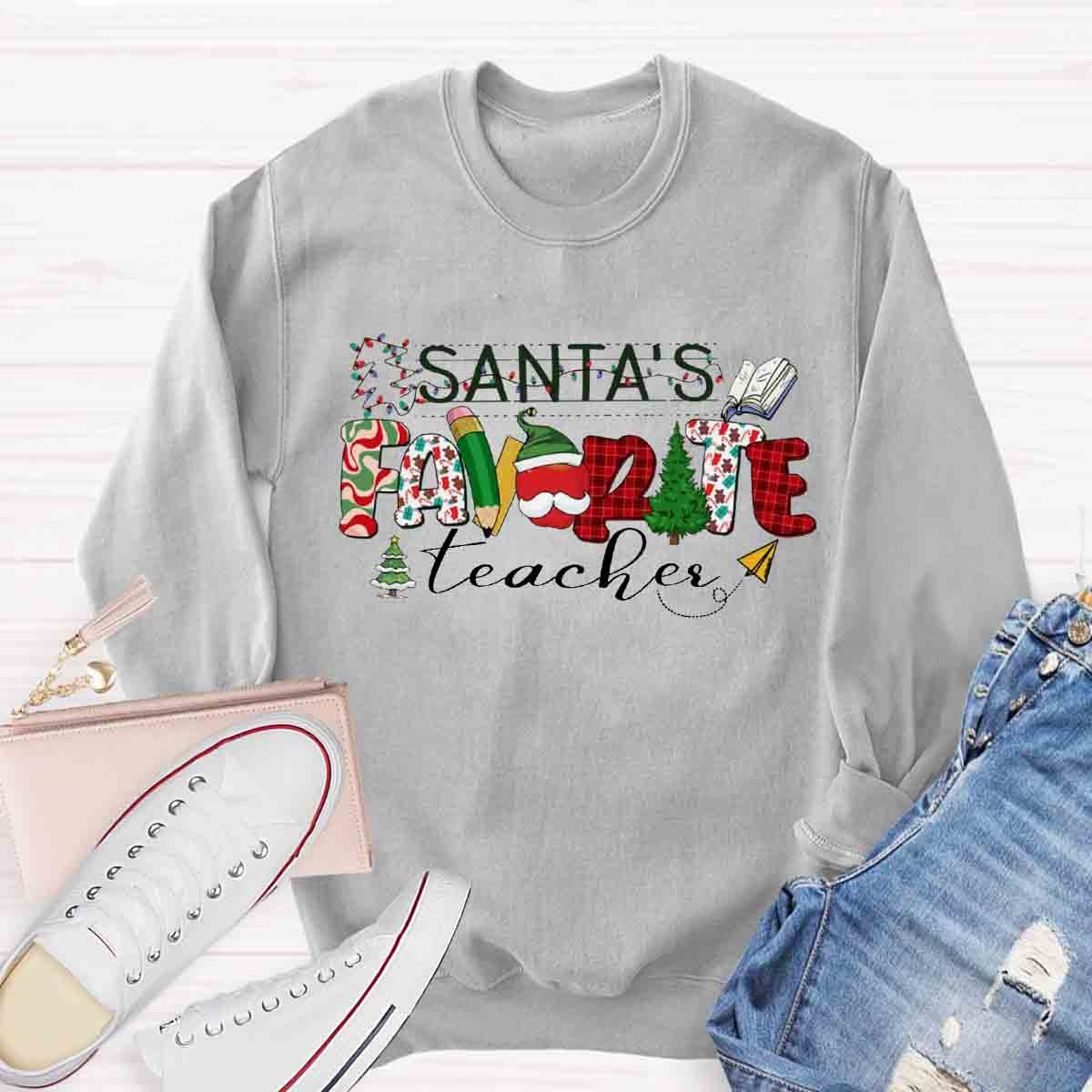 Santa's Favorite Teacher Sweatshirt