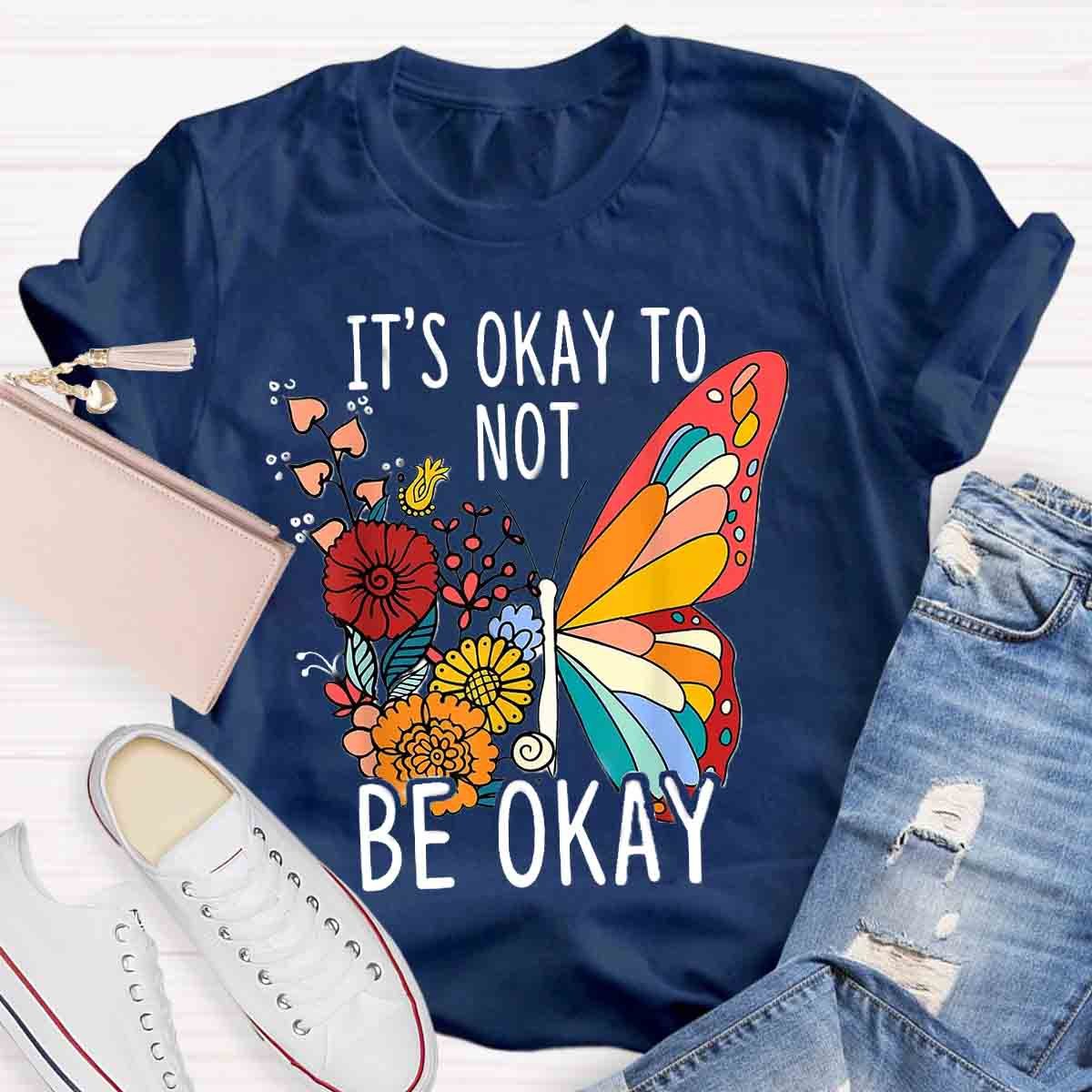 Its Okay Butterfly Floral T-Shirt