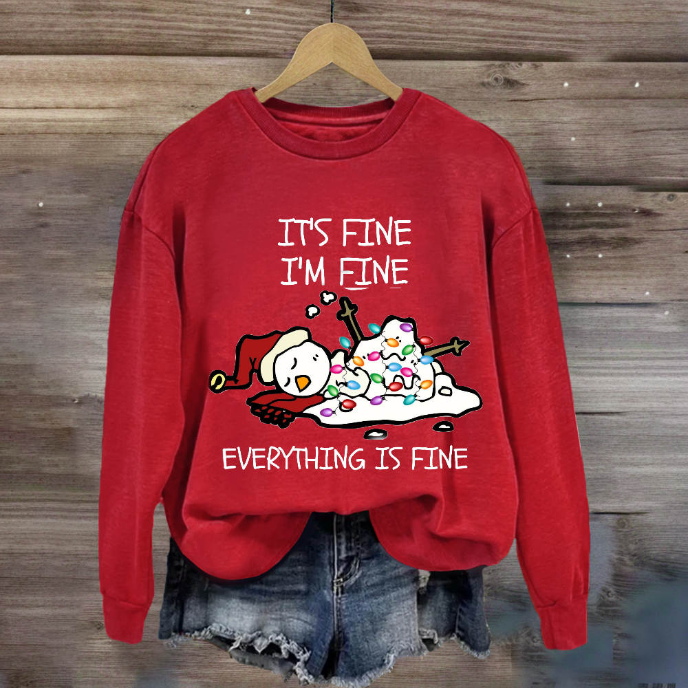 It's Fine I'm Fine Melting Snowman Sweatshirt