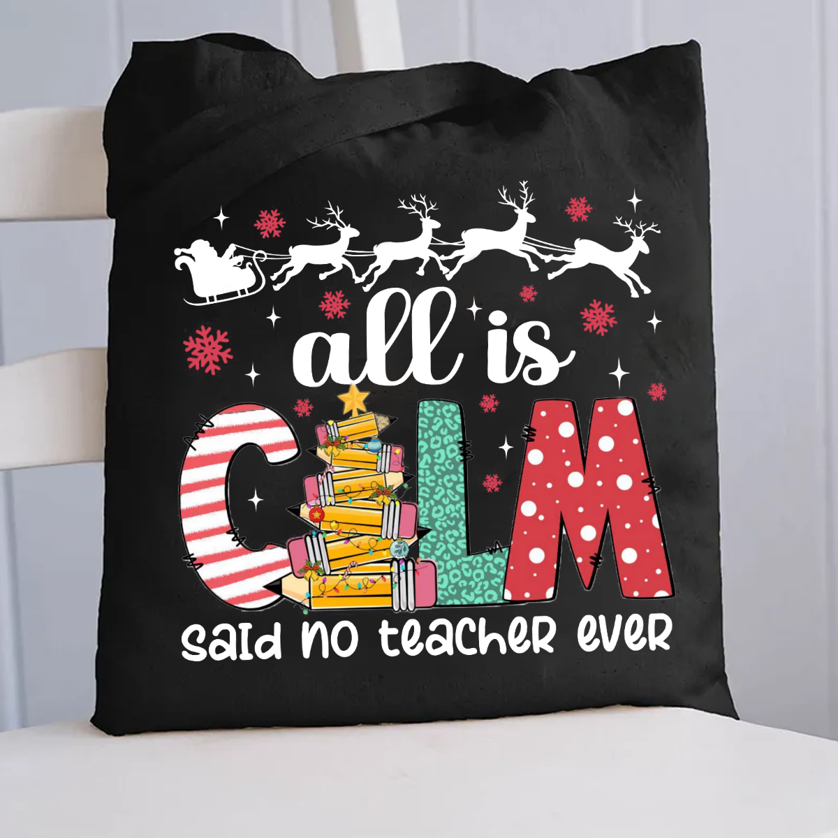 All Is Calm Said No Teacher Ever Canvas Tote Bag