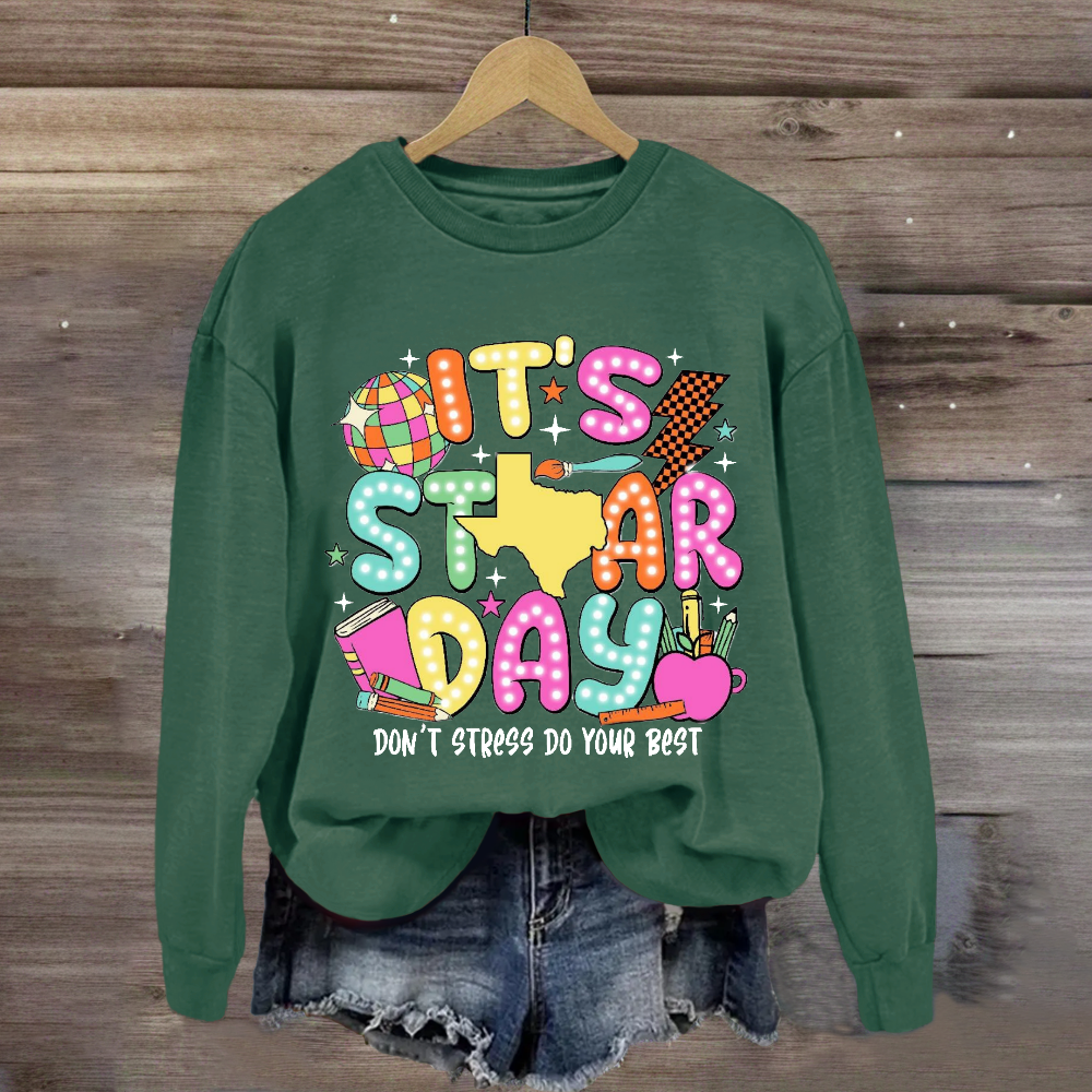 It's Star Day Don't Stress Do Your Best Sweatshirt