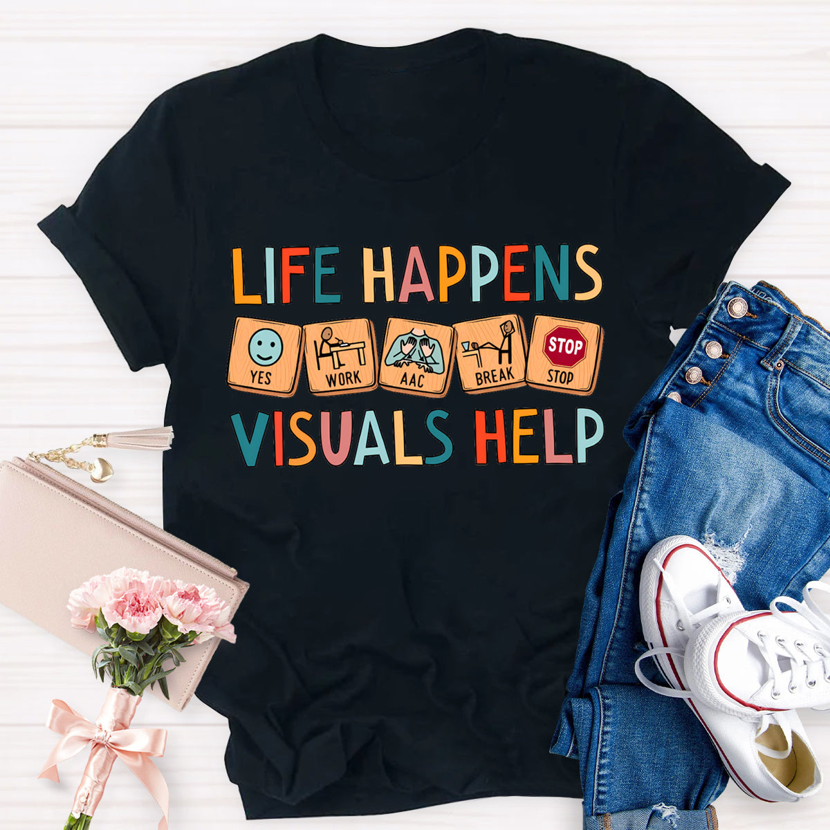 Life Happens Visuals Help Teacher T-Shirt