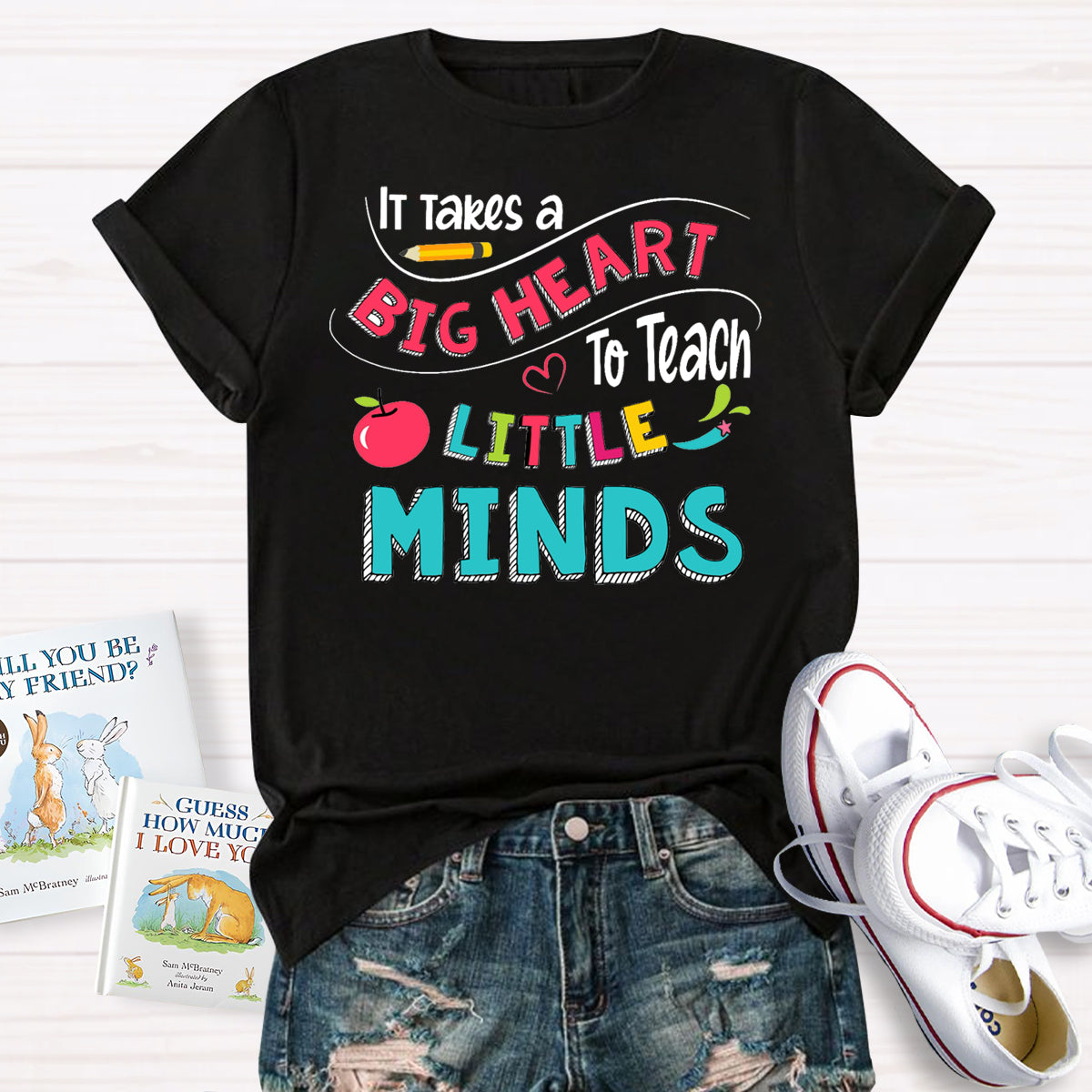 It Takes A Big Heart To Teach Little Minds Teacher T-Shirt