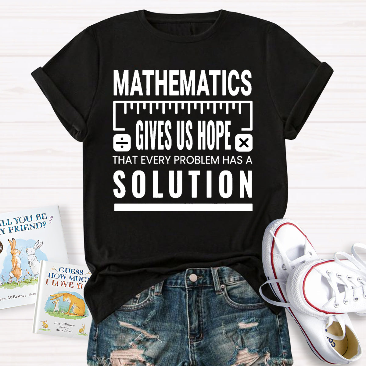 Mathematics Gives Us Hope That Every Problem Has A Solution T-Shirt