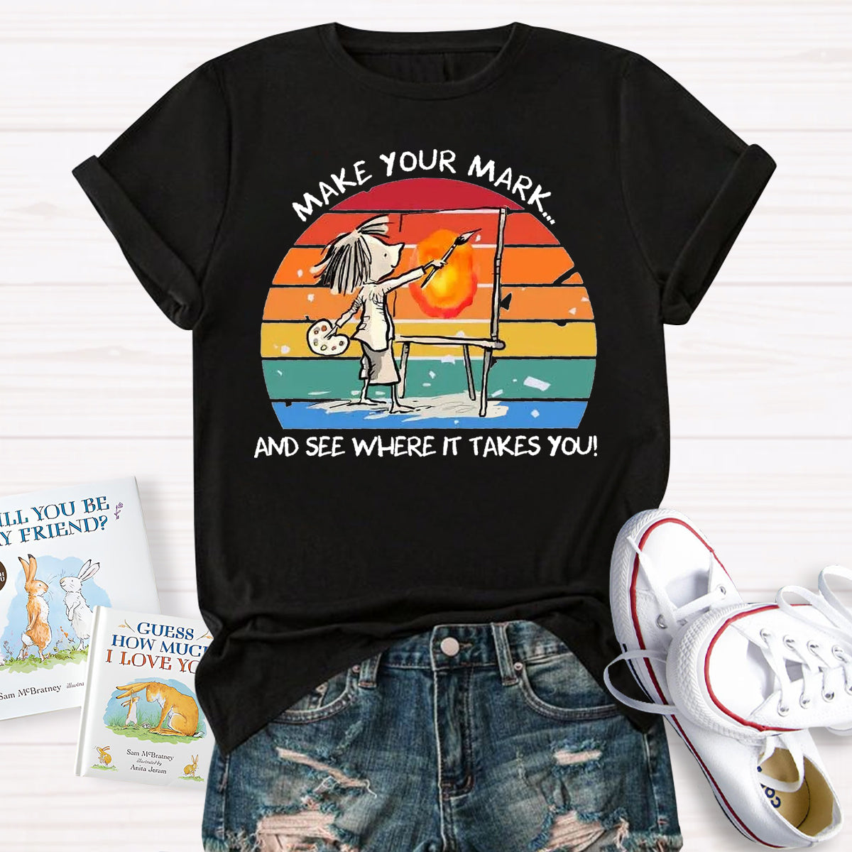 Make Your Mark And See Where It Takes You T-Shirt