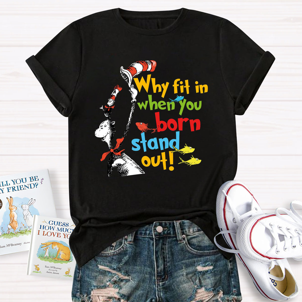 Why Fit In When You Were Born To Stand Out T-Shirt