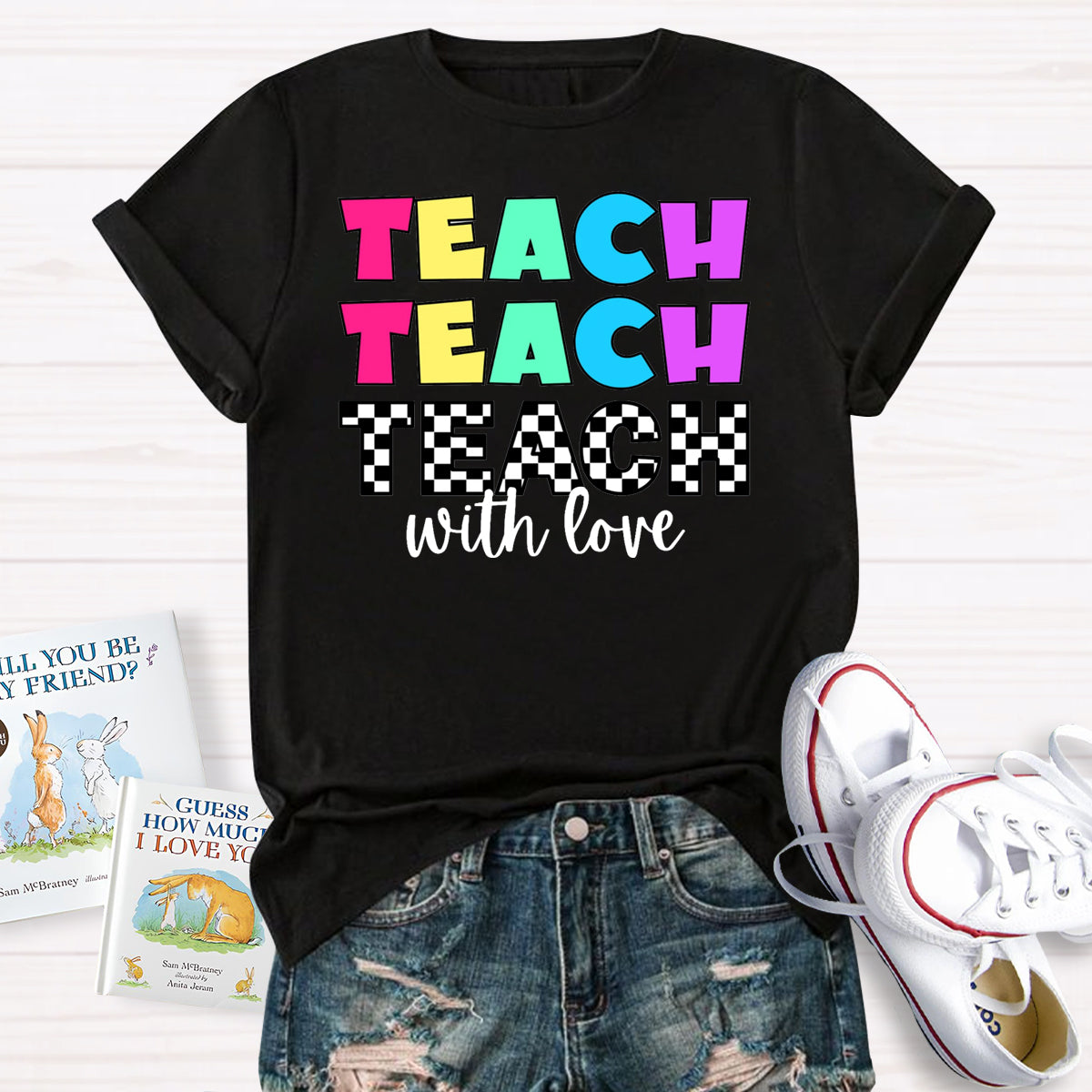 Teach With Love T-Shirt