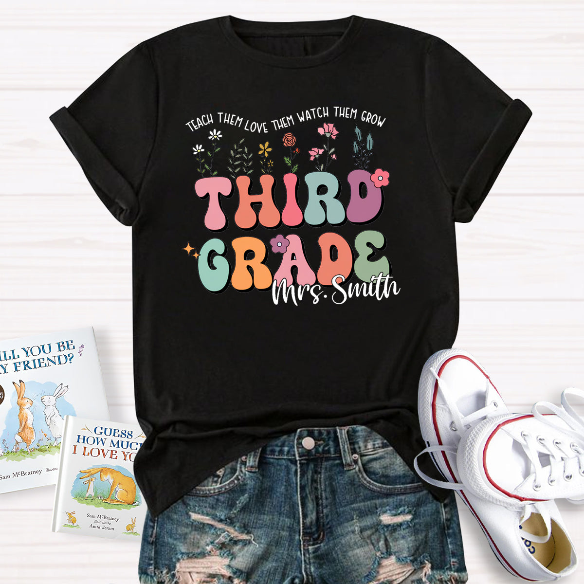 Personalized Grade And Name Teach Them Love Them Watch Them Grow T-Shirt