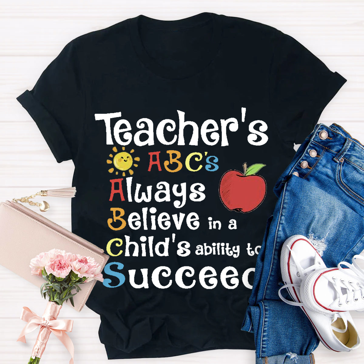 Teacher's ABCs Always Believe Success T-Shirt