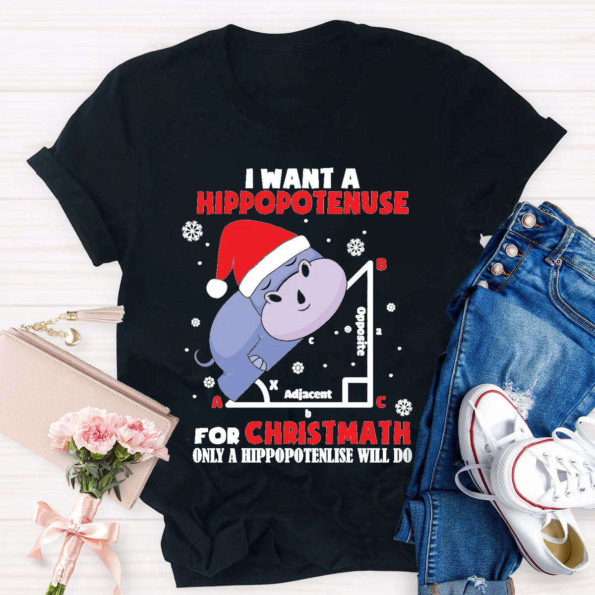 I Want A Hippopotenuse For Christmas Teacher T-Shirt