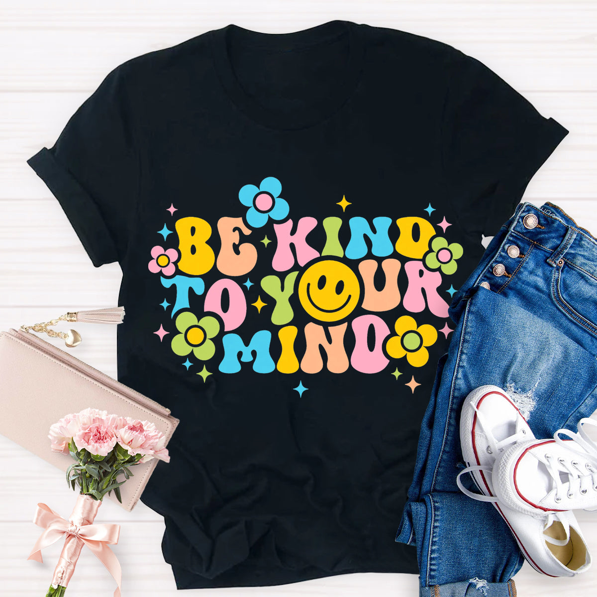 Be Kind To Your Mind Teacher T-Shirt