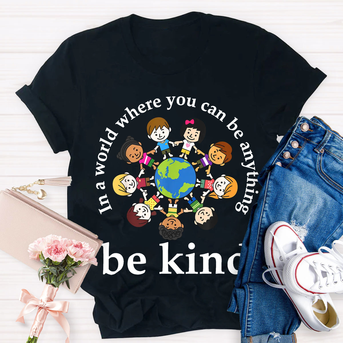 In A World Where You Can Be Anything Be Kind Teacher T-Shirt