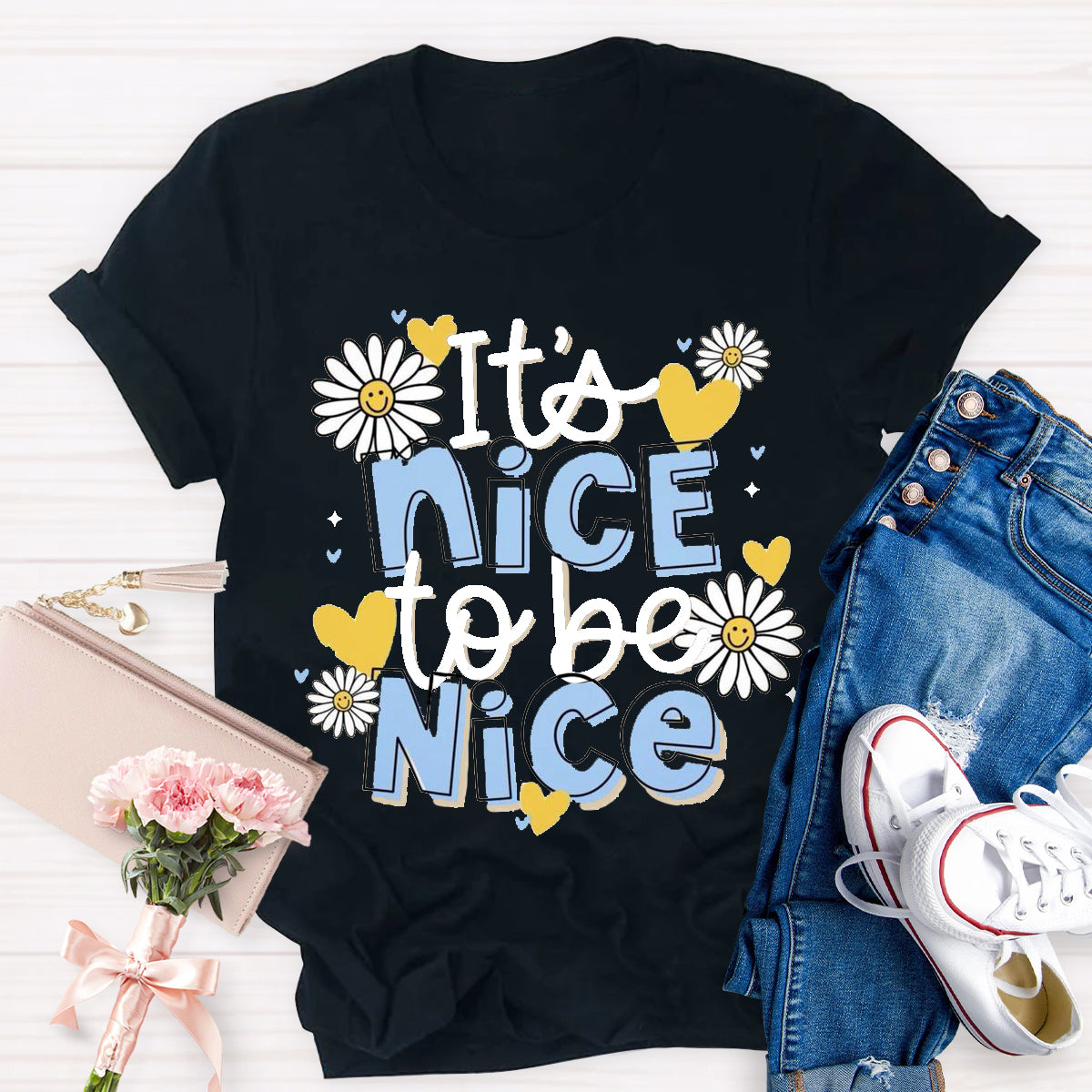 It'S Nice To Be Nice T-Shirt