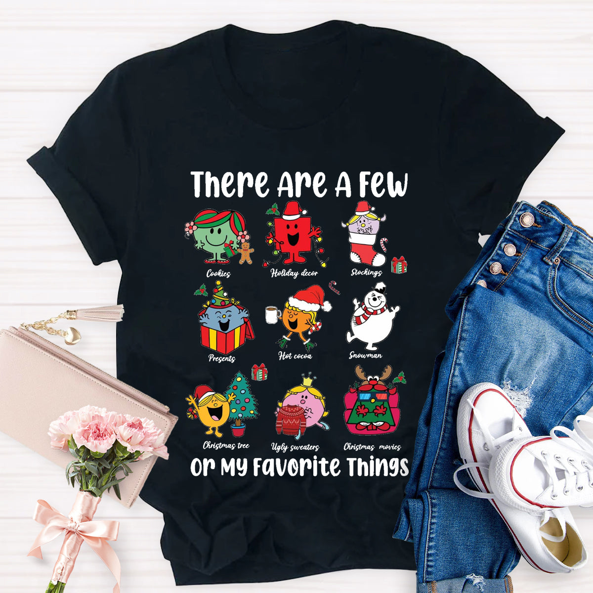 There Are A Few Of My Favorite Things Teacher T-Shirt