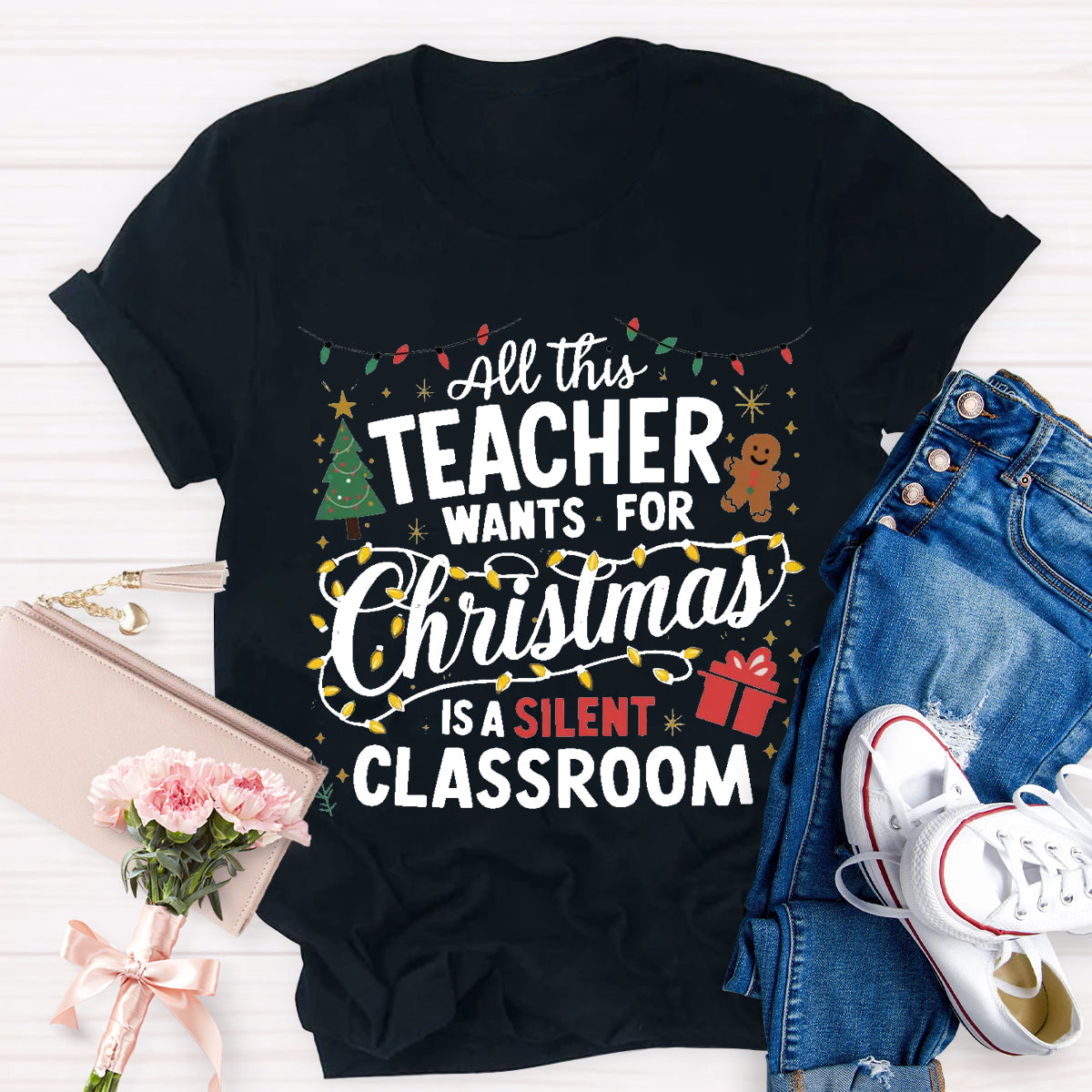 All This Teacher Want For Christmas Is A Silent Classroom Teacher T-Shirt