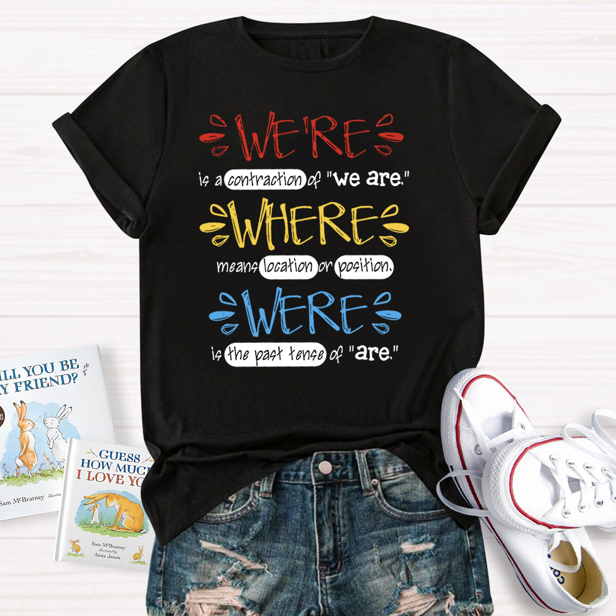 We're Is A Contraction Of We Are T-Shirt