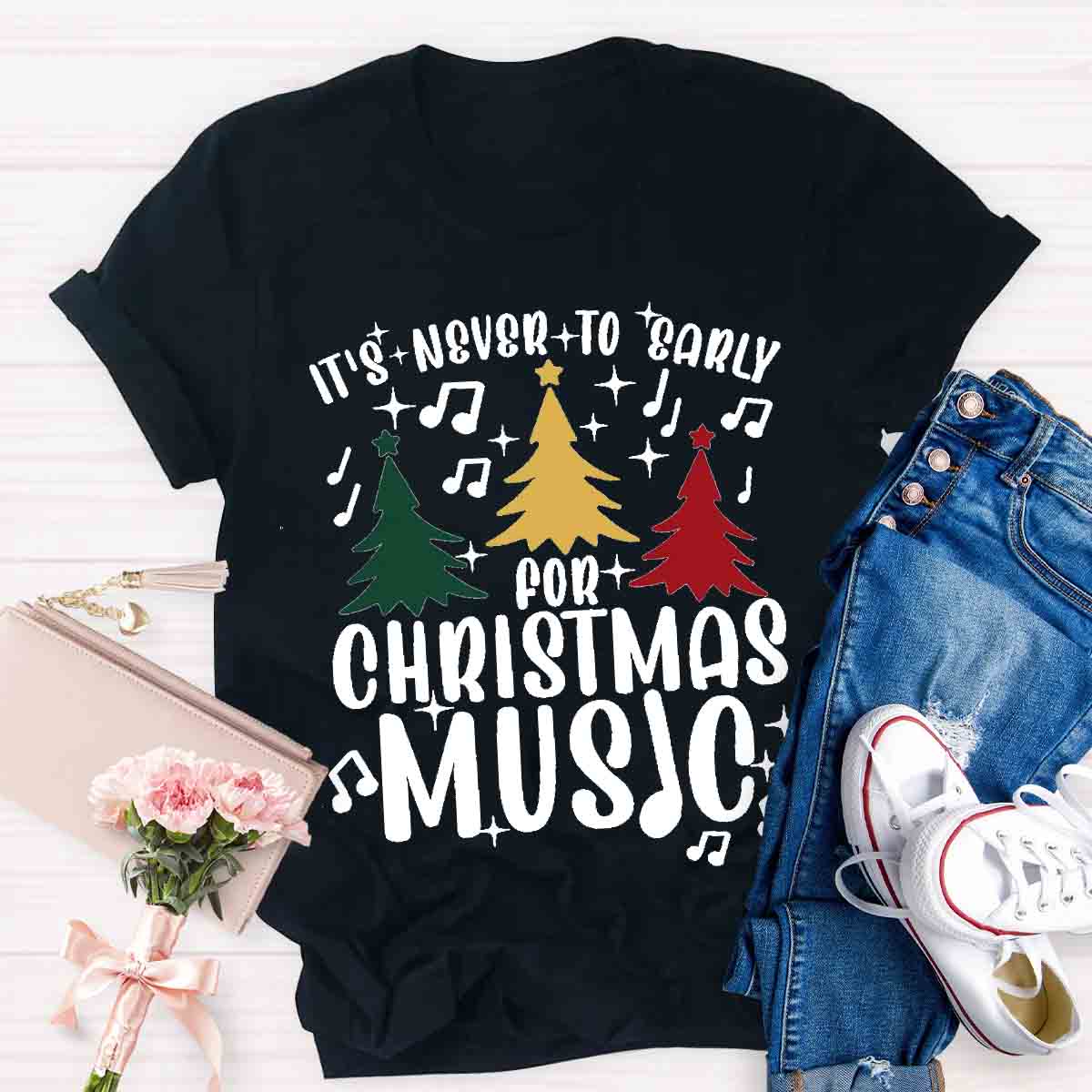 It's Never Too Early for Christmas Music Teacher T-Shirt