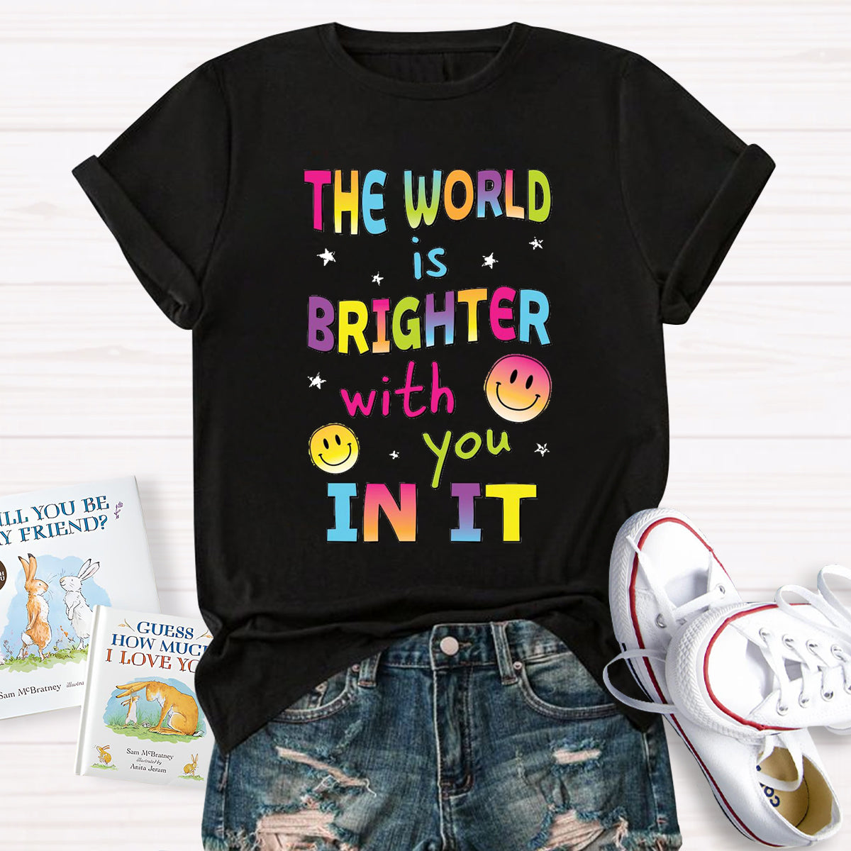 The World Is Brighter With You In It T-Shirt