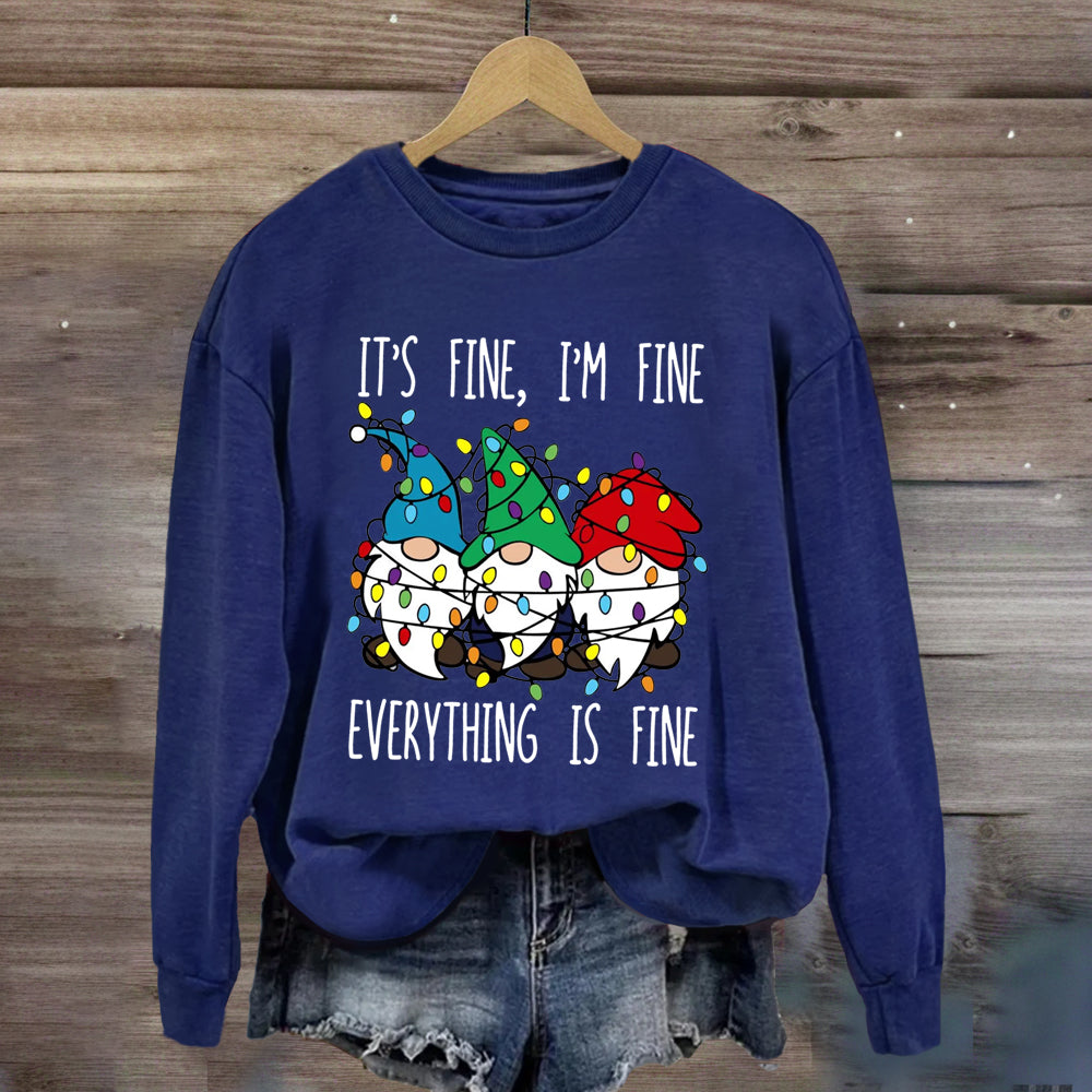 It's Fine I'M Fine Everything Is Fine Three Gnomes Christmas Sweatshirt