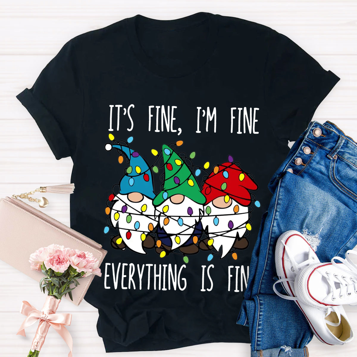 It's Fine I'M Fine Everything Is Fine Three Gnomes Christmas T-Shirt