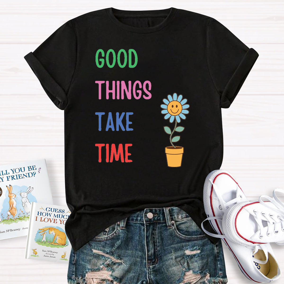 Good Things Take Time Flower T-Shirt